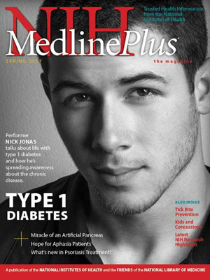 Nick Jonas on the cover of the Spring 2017 Issue of NIH MedlinePlus Magazine